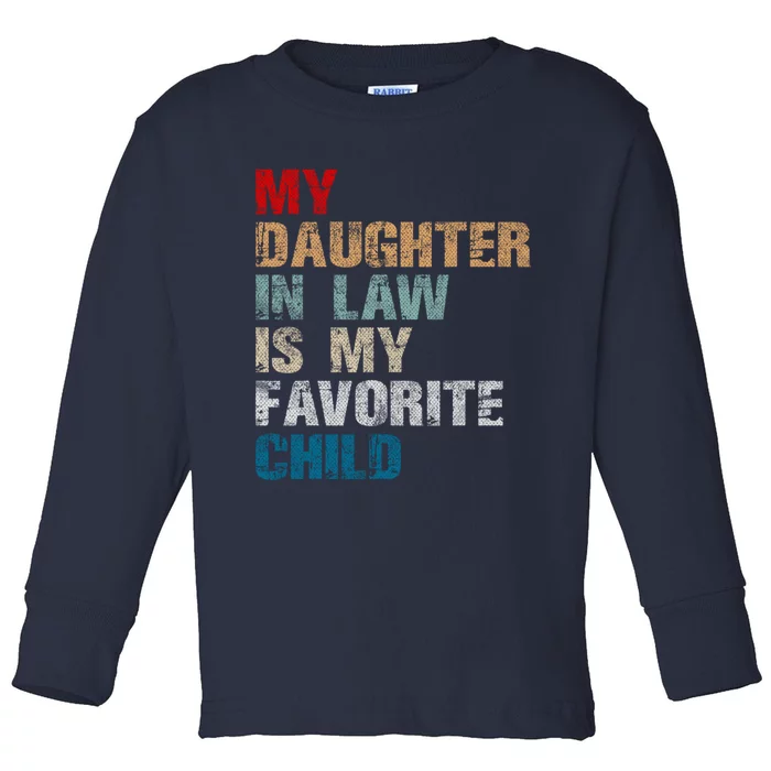 My Daughter In Law Is My Favorite Child Funny Father Day Toddler Long Sleeve Shirt