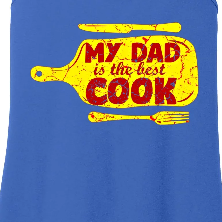 My Dad Is The Best Cook Cooking Chef Daddy Hero Father Gift Ladies Essential Tank