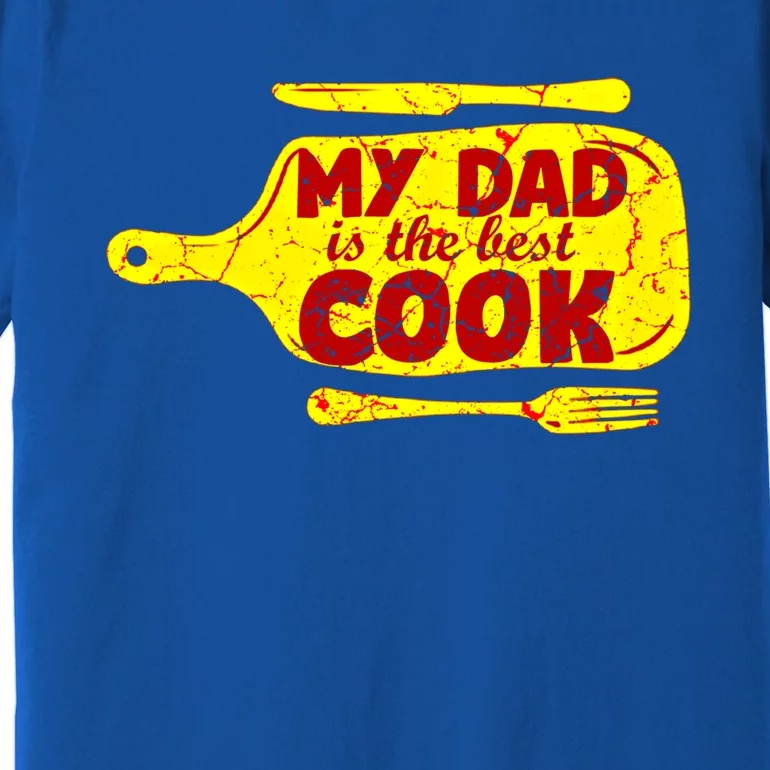 My Dad Is The Best Cook Cooking Chef Daddy Hero Father Gift Premium T-Shirt