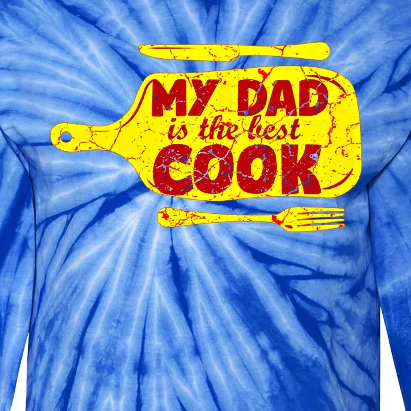 My Dad Is The Best Cook Cooking Chef Daddy Hero Father Gift Tie-Dye Long Sleeve Shirt