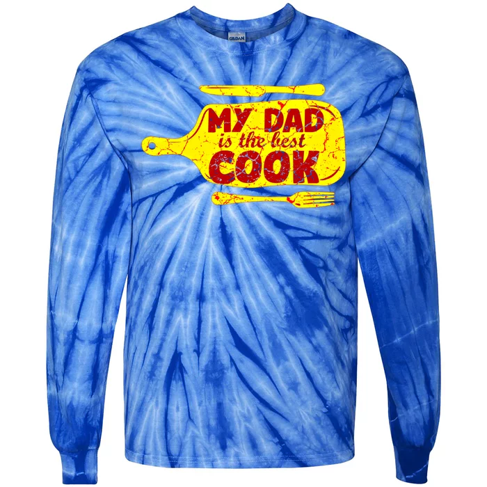 My Dad Is The Best Cook Cooking Chef Daddy Hero Father Gift Tie-Dye Long Sleeve Shirt