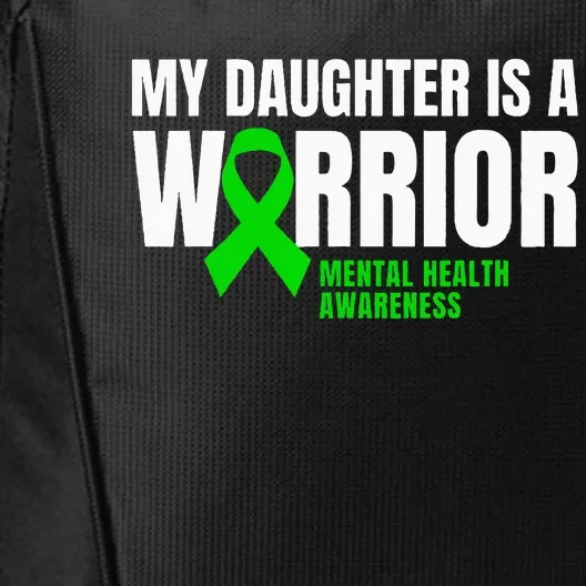 My Daughter Is A Warrior Mental Health Awareness Gift Ribbon City Backpack