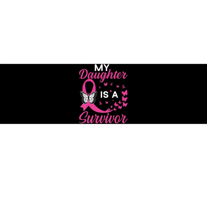 My Daughter Is A Survivor Breast Cancer Awareness Butterfly Bumper Sticker