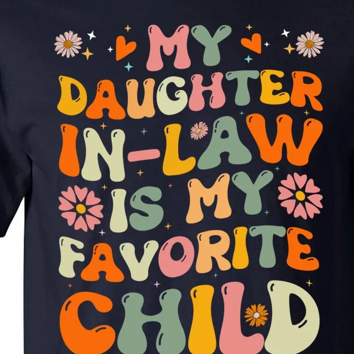 My Daughter In Law Is My Favorite Child Funny Fathers Day Tall T-Shirt