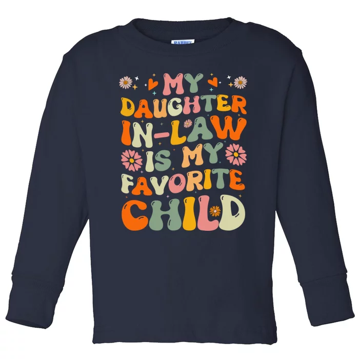 My Daughter In Law Is My Favorite Child Funny Fathers Day Toddler Long Sleeve Shirt