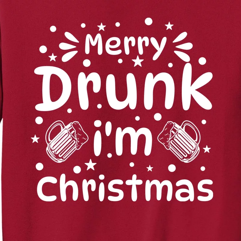 Merry Drunk I'm Christmas Funny Holiday Tall Sweatshirt