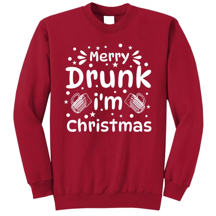 Merry Drunk I'm Christmas Funny Holiday Tall Sweatshirt