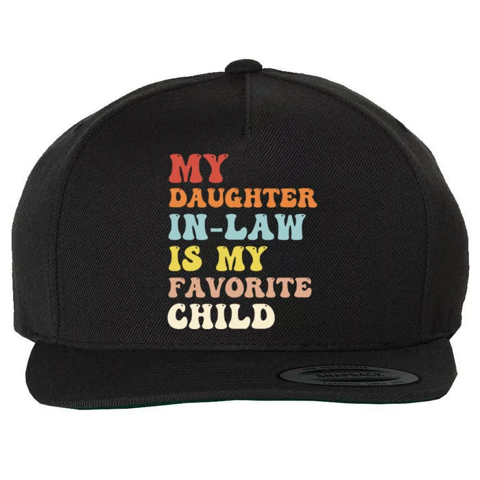 My Daughter In Law Is My Favorite Child Funny Fathers Day Wool Snapback Cap