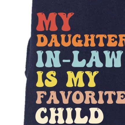 My Daughter In Law Is My Favorite Child Funny Fathers Day Doggie 3-End Fleece Hoodie