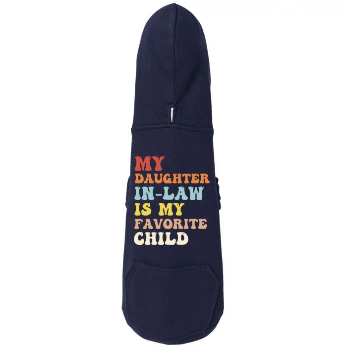 My Daughter In Law Is My Favorite Child Funny Fathers Day Doggie 3-End Fleece Hoodie