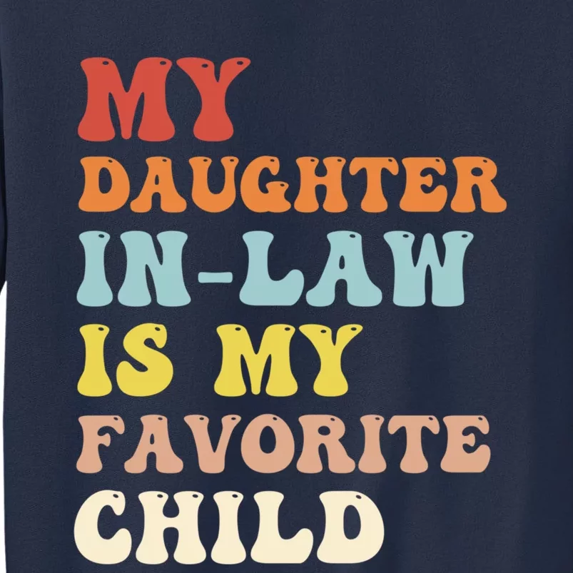 My Daughter In Law Is My Favorite Child Funny Fathers Day Sweatshirt