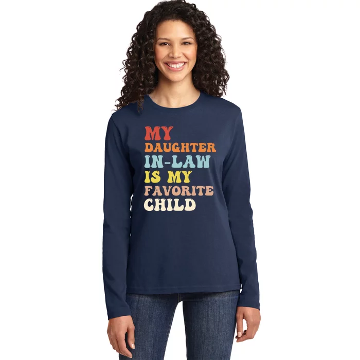 My Daughter In Law Is My Favorite Child Funny Fathers Day Ladies Long Sleeve Shirt