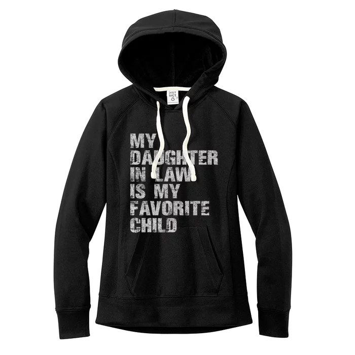 My Daughter In Law Is My Favorite Child Funny Father Day Women's Fleece Hoodie