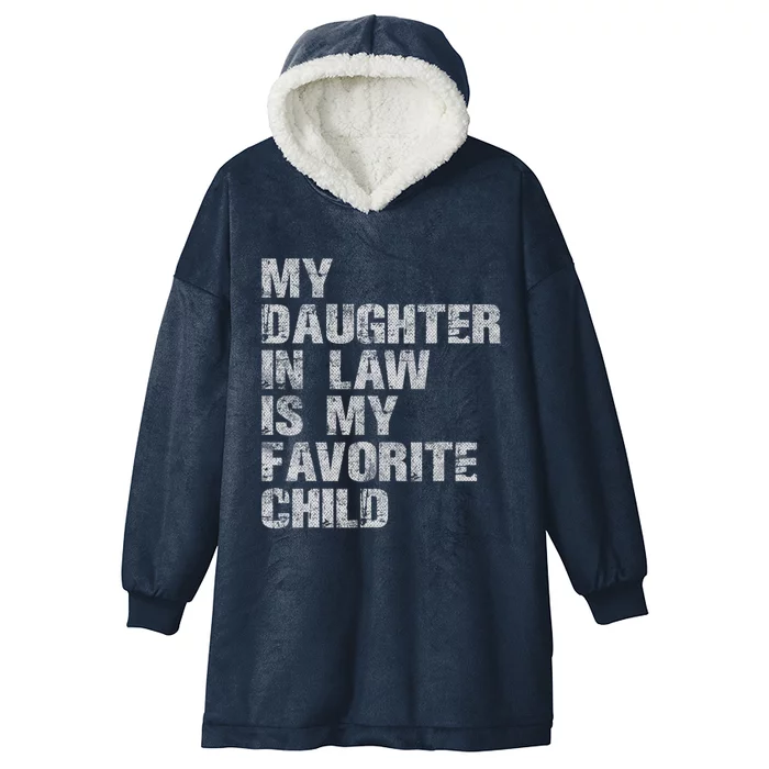 My Daughter In Law Is My Favorite Child Funny Father Day Hooded Wearable Blanket