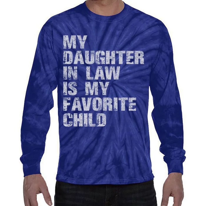 My Daughter In Law Is My Favorite Child Funny Father Day Tie-Dye Long Sleeve Shirt