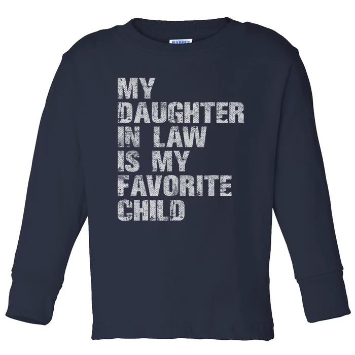 My Daughter In Law Is My Favorite Child Funny Father Day Toddler Long Sleeve Shirt