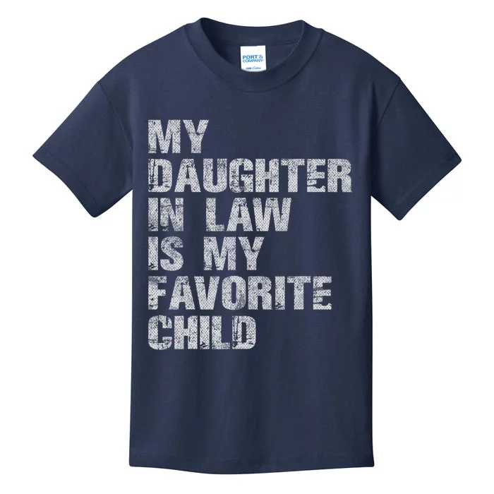 My Daughter In Law Is My Favorite Child Funny Father Day Kids T-Shirt