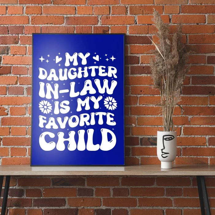 My Daughter In Law Is My Favorite Child Funny Fathers Day Poster