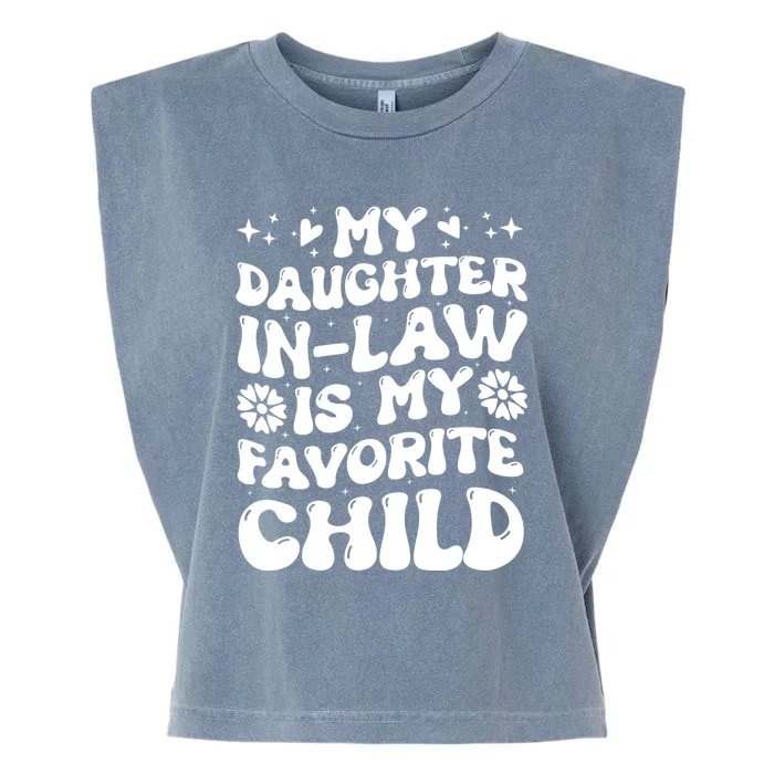 My Daughter In Law Is My Favorite Child Funny Fathers Day Garment-Dyed Women's Muscle Tee