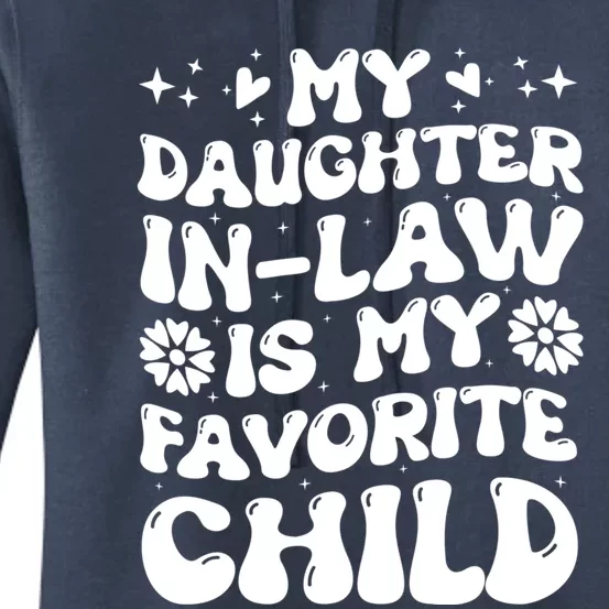 My Daughter In Law Is My Favorite Child Funny Fathers Day Women's Pullover Hoodie