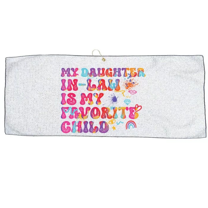 My Daughter In Law Is My Favorite Child Funny Family Large Microfiber Waffle Golf Towel