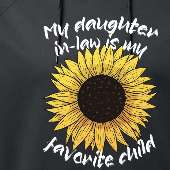 My Daughter In Law Is My Favorite Child Family Sunflower Performance Fleece Hoodie