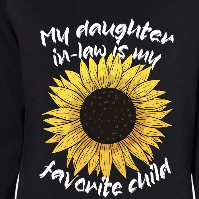 My Daughter In Law Is My Favorite Child Family Sunflower Womens California Wash Sweatshirt