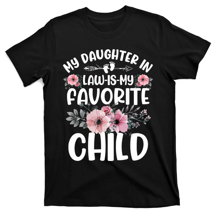 My Daughter In Law Is My Favorite Child Funny Fathers Day T-Shirt