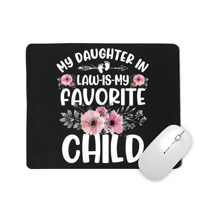 My Daughter In Law Is My Favorite Child Funny Fathers Day Mousepad