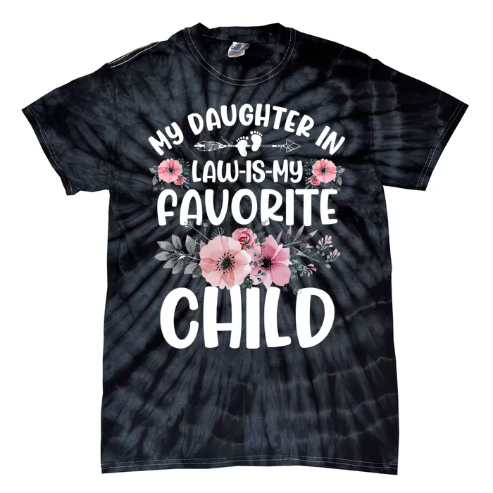 My Daughter In Law Is My Favorite Child Funny Fathers Day Tie-Dye T-Shirt