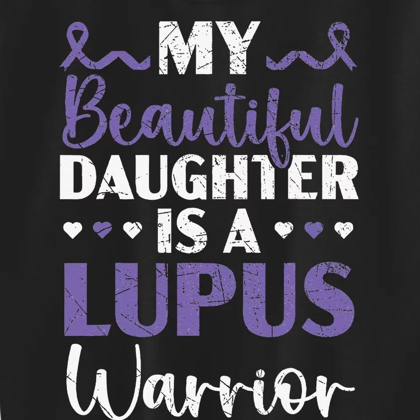 My Daughter Is A Lupus Warrior Lupus Awareness Kids Sweatshirt