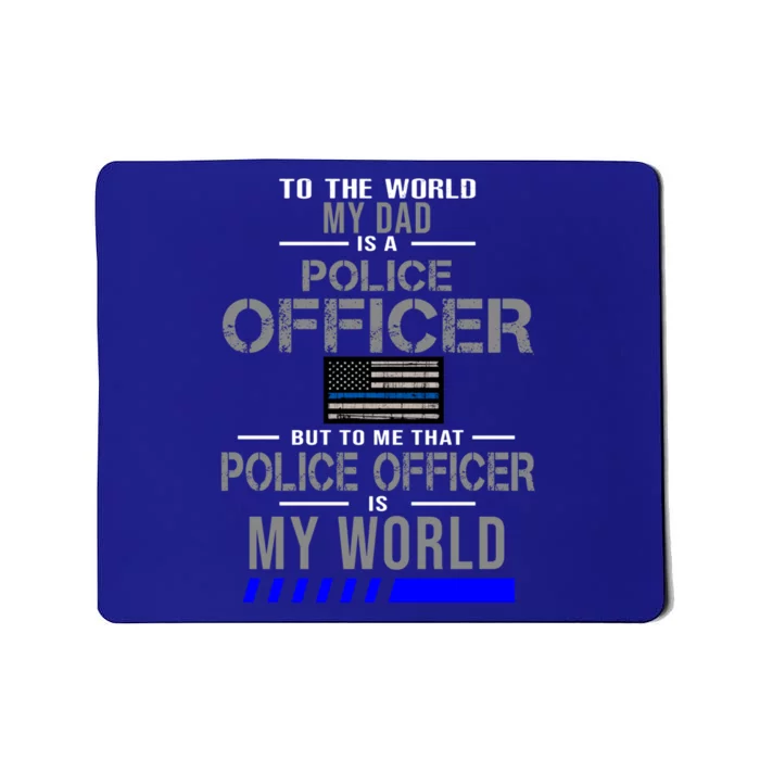 My Dad Is A Police Officer Gift Cute Gift Mousepad