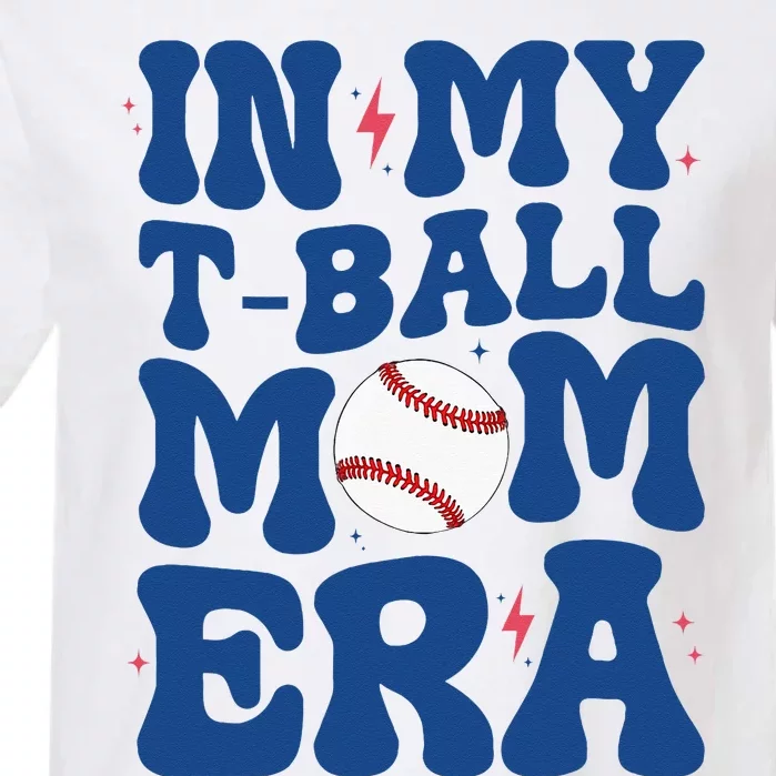 MotherS Day In My Tball Mom Era Garment-Dyed Heavyweight T-Shirt