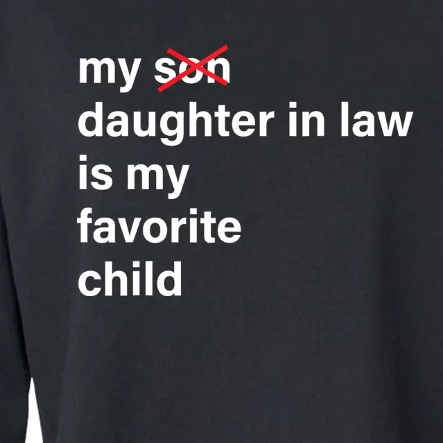 My Daughter In Law Is My Favorite Child Fathers Day In Law Cropped Pullover Crew