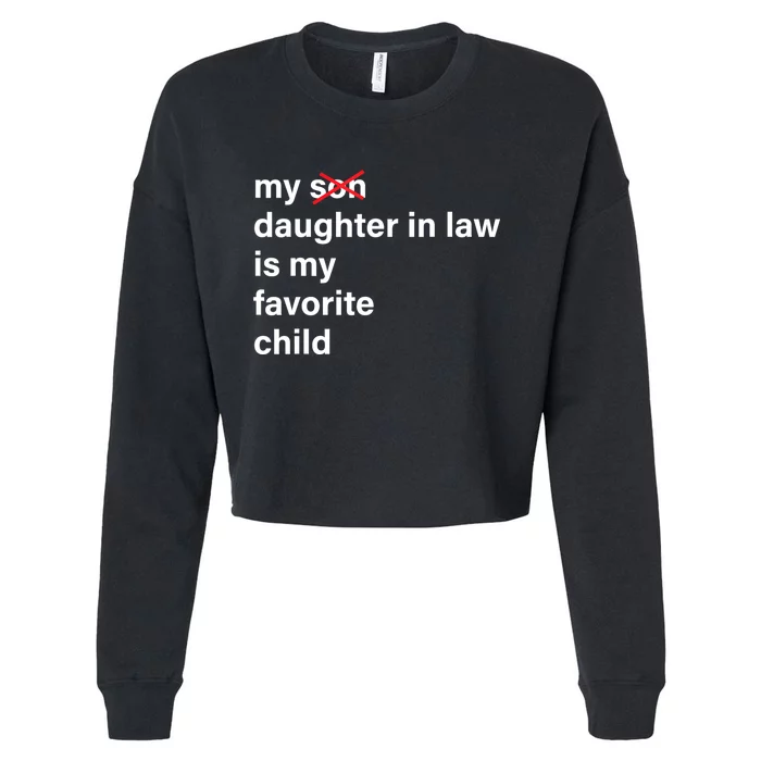 My Daughter In Law Is My Favorite Child Fathers Day In Law Cropped Pullover Crew