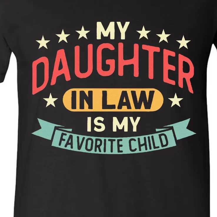 My Daughter In Law Is My Favorite Child Daughter V-Neck T-Shirt