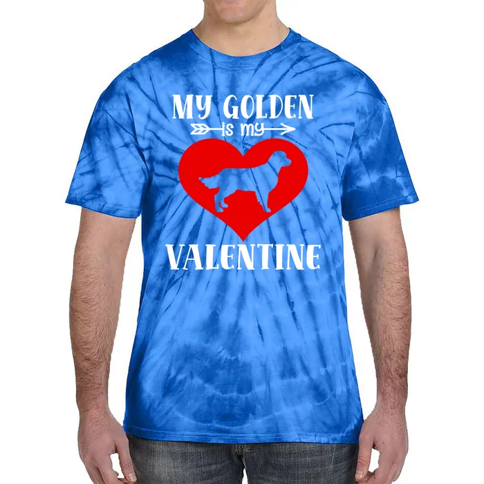 My Dog Is My Valentine Golden Puppy Valentines Day Gift Tie-Dye T-Shirt