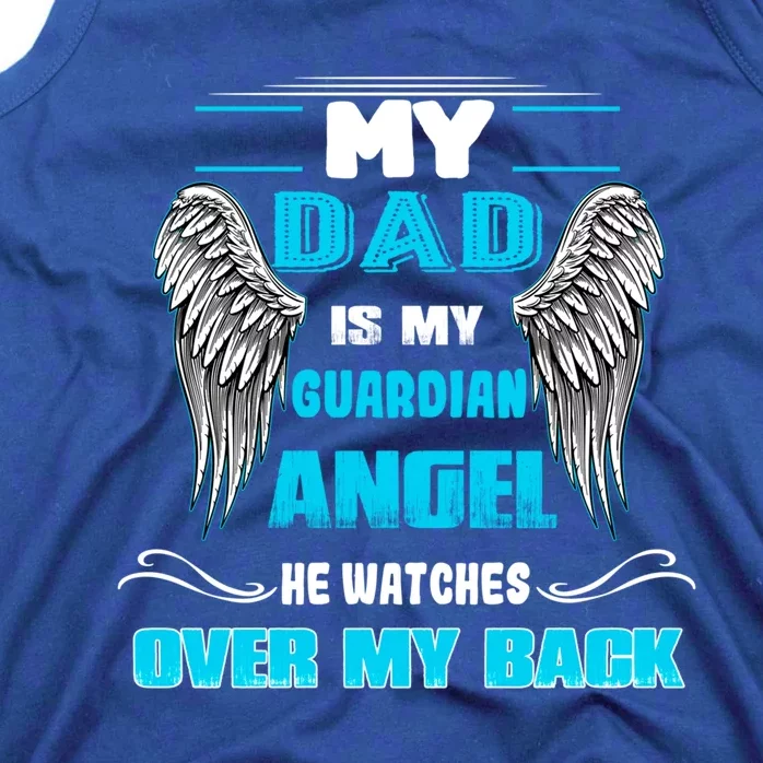 My Dad Is My Guardian Angel He Watches Over My Back Loss Dad Gift Tank Top