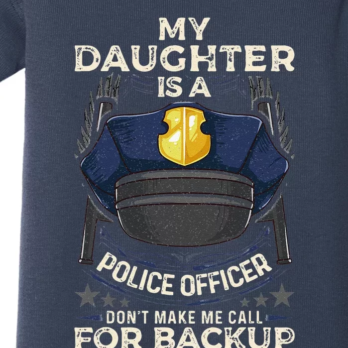 My Daughter Is A Police Officer Proud Police Father Cop Baby Bodysuit