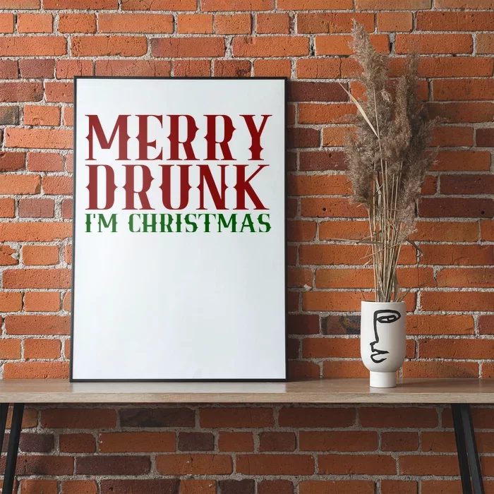 Merry Drunk Im Christmas Funny Holiday Poster