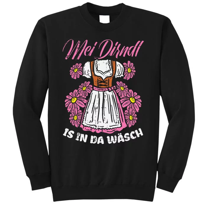 Mei Dirndl In Da Wasch Oktoberfest Funny German Tall Sweatshirt