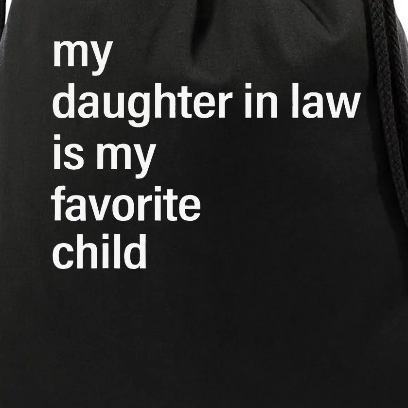 My Daughter In Law Is My Favorite Child Father's Day in Law Drawstring Bag