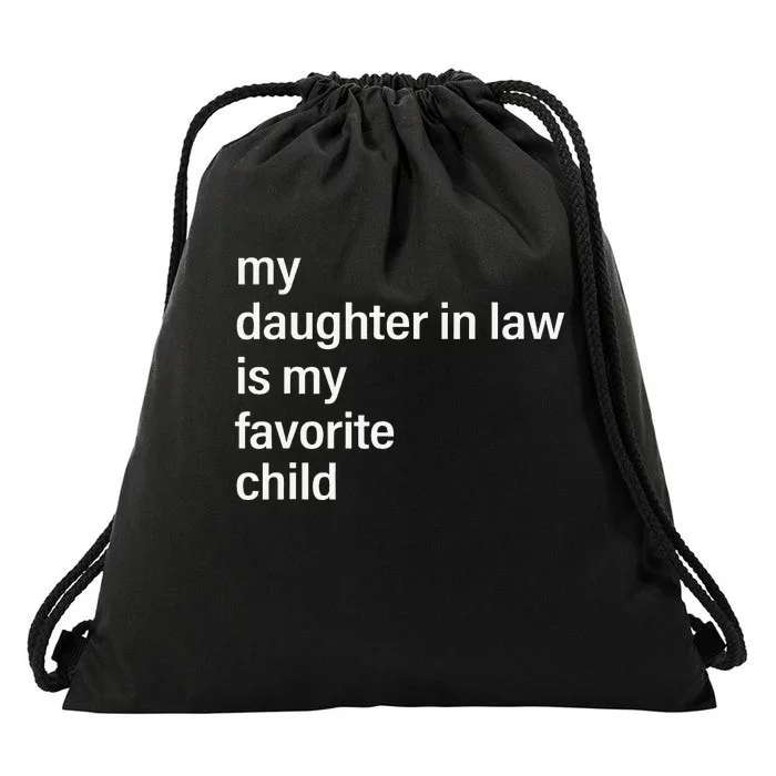 My Daughter In Law Is My Favorite Child Father's Day in Law Drawstring Bag