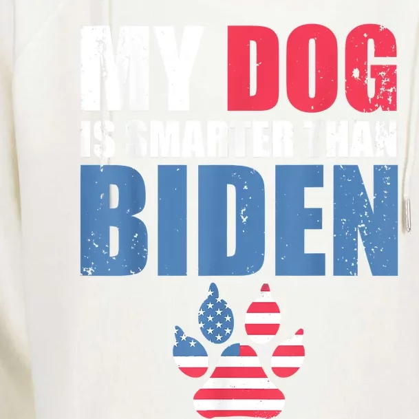 My Dog Is Smarter Than Your President Biden Funny AntiBiden Womens Funnel Neck Pullover Hood