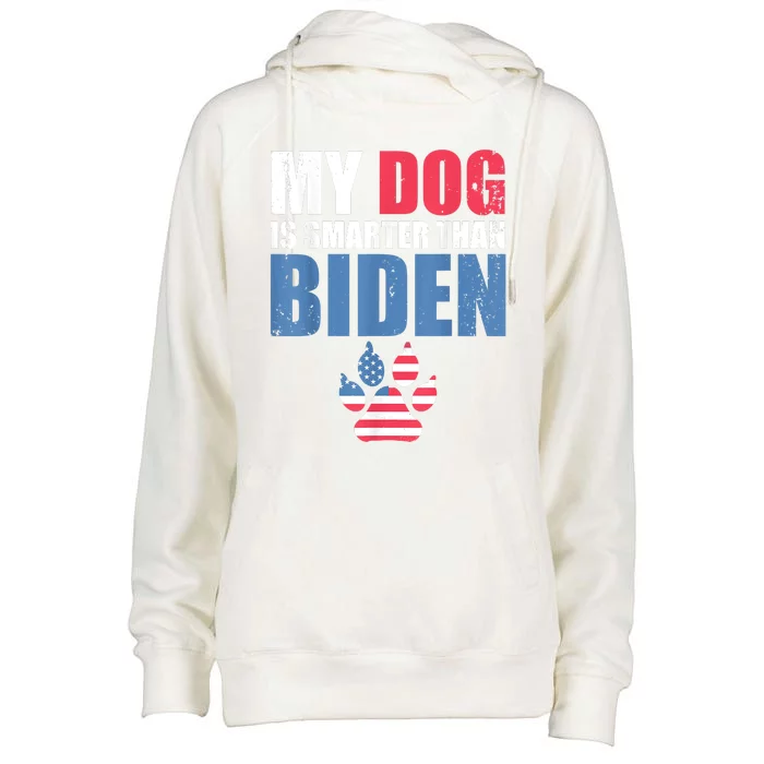 My Dog Is Smarter Than Your President Biden Funny AntiBiden Womens Funnel Neck Pullover Hood