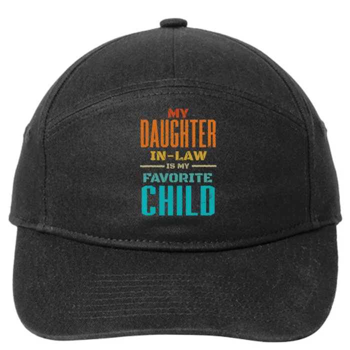 My Daughter In Law Is My Favorite Child Father Mother in Law 7-Panel Snapback Hat