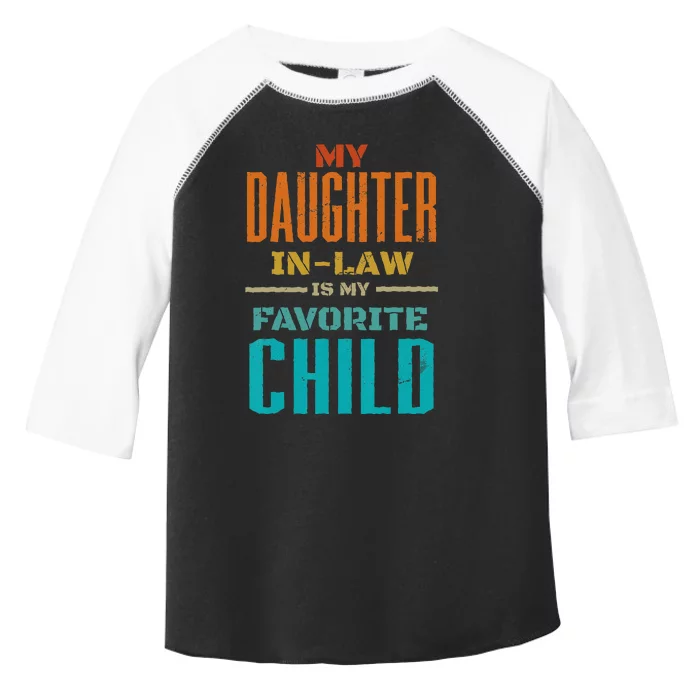 My Daughter In Law Is My Favorite Child Father Mother in Law Toddler Fine Jersey T-Shirt