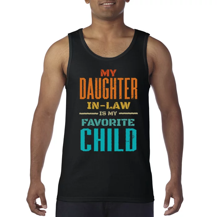 My Daughter In Law Is My Favorite Child Father Mother in Law Tank Top