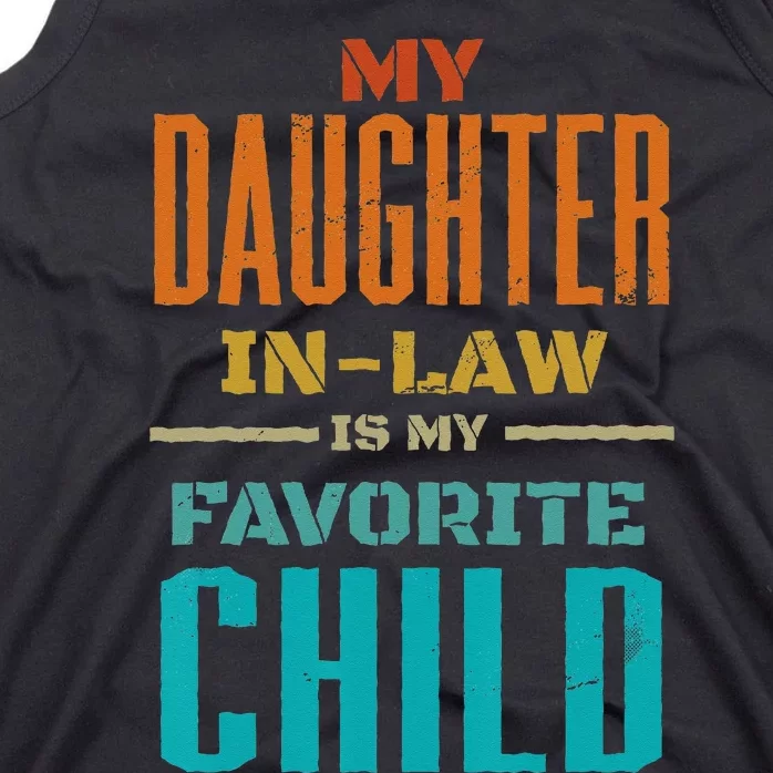 My Daughter In Law Is My Favorite Child Father Mother in Law Tank Top