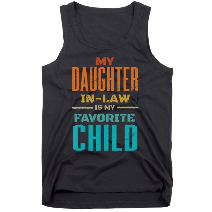 My Daughter In Law Is My Favorite Child Father Mother in Law Tank Top